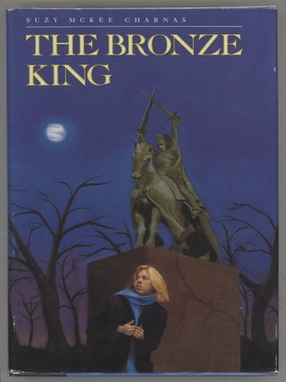 Item #000015993 The Bronze King. Suzy McKee Charnas