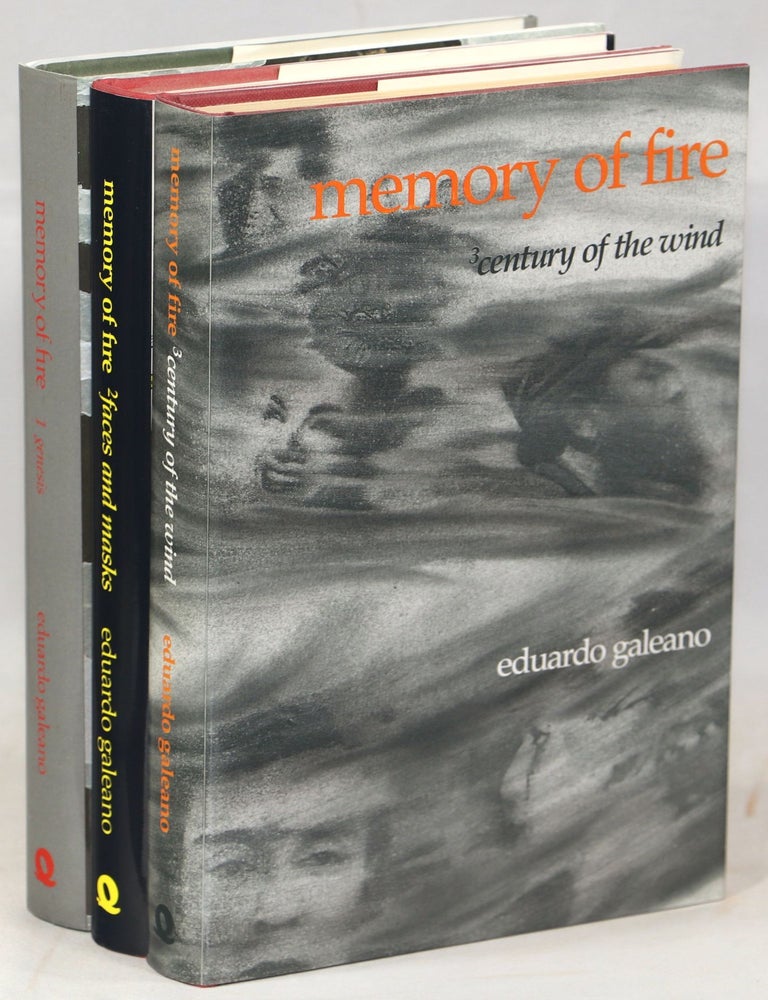 Memory of Fire: I. Genesis; II. Faces and Masks; III. Century of the Wind; Part One of a Trilogy;. Eduardo Galeano.
