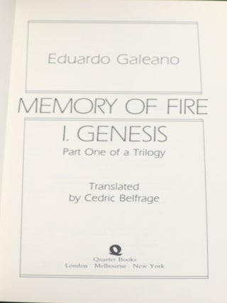 Memory of Fire: I. Genesis; II. Faces and Masks; III. Century of the Wind; Part One of a Trilogy; Part Two of a Trilogy; Part Three of a Trilogy
