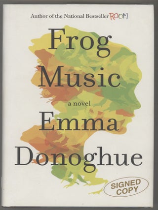 Item #000016029 Frog Music. Emma Donoghue