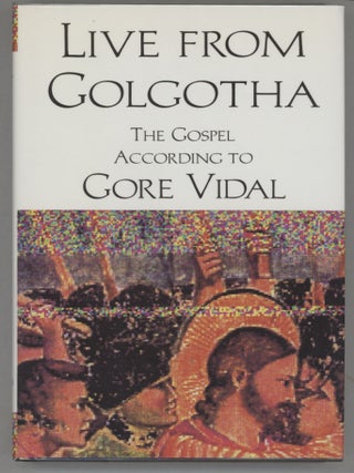 Item #000016051 Live from Golgotha. Gore Vidal