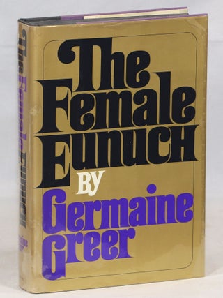 Item #000016083 The Female Eunuch. Germaine Greer