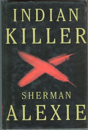 Item #000016092 Indian Killer. Sherman Alexie