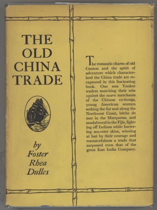 Item #000016103 The Old China Trade. Foster Rhea Dulles