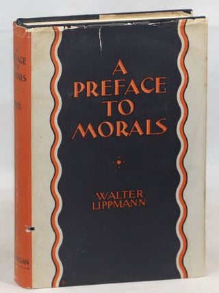 Item #000016123 A Preface to Morals. Walter Lippmann