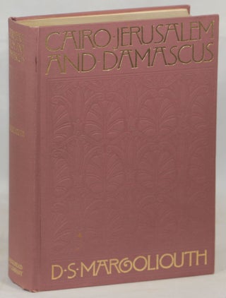 Item #000016155 Cairo, Jerusalem, and Damascus; Three Chief Cities of the Egyptian Sultans. D. S...