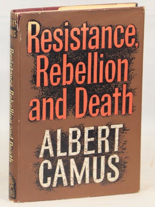 Item #000016182 Resistance, Rebellion, and Death. Albert Camus