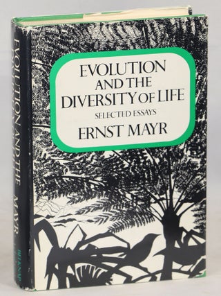 Item #000016213 Evolution and the Diversity of Life; Selected Essays. Ernst Mayr