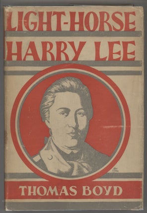 Item #000016227 Light-Horse Harry Lee. Thomas Boyd