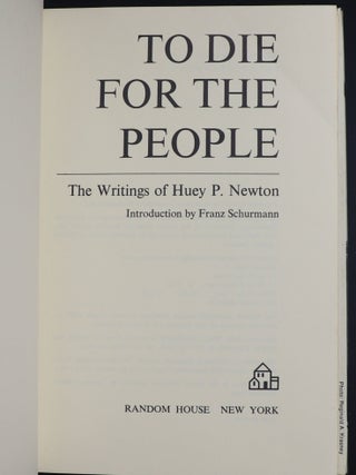 To Die for the People; The Writings of Huey P. Newton