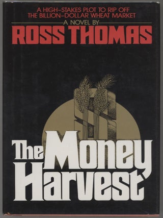 Item #000016299 The Money Harvest. Ross Thomas