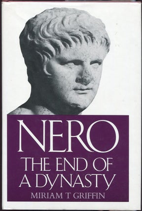 Item #0000163 Nero; The End of a Dynasty. Miriam Griffin