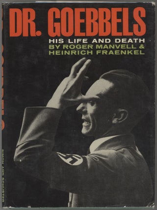 Item #000016302 Dr. Goebbels; His Life and Death. Roger Manvell, Heinrich Fraenkel