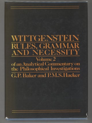 Wittgenstein: Understanding and Meaning; Wittgenstein: Rules, Grammar and Necessity; An Analytical Commentary on the Philosophical Investigations