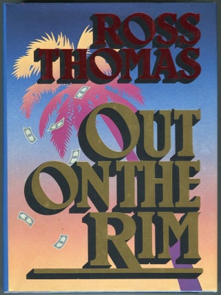 Item #000016332 Out on the Rim. Ross Thomas