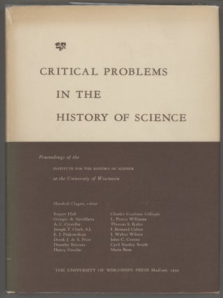 Item #000016463 Critical Problems in the History of Science; Proceedings of the Institute for the...