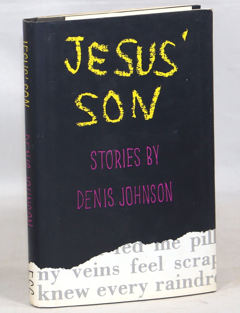 Jesus' Son; Stories by Denis Johnson. Denis Johnson.