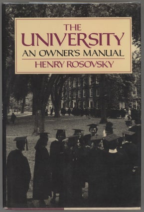 Item #000016504 The University; An Owner's Manual. Henry Rosovsky