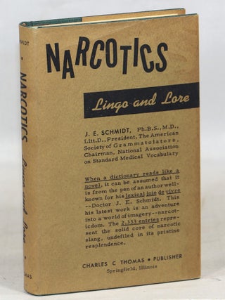 Item #000016511 Narcotics: Lingo and Lore. J. E Schmidt