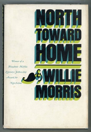 Item #000016515 North Toward Home. Willie Morris