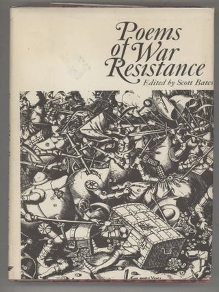 Item #000016524 Poems of War Resistance; From 2300 B.C. to the Present. Scott Bates, Ed