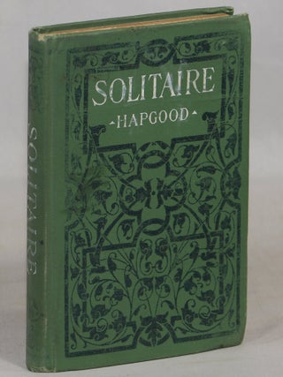 Item #000016537 Solitaire and Patience. George Hapgood
