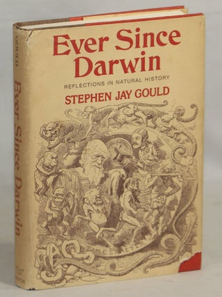 Item #000016540 Ever Since Darwin; Reflections in Natural History. Stephen Jay Gould