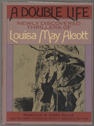 Item #000016548 A Double Life; Newly Discovered Thrillers. Louisa May Alcott