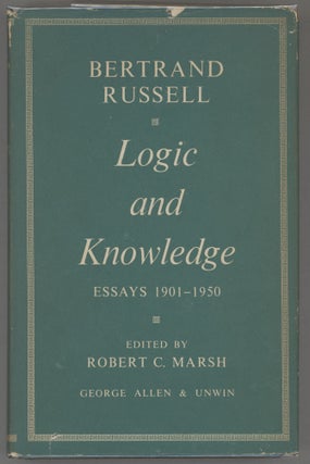 Item #000016585 Logic and Knowledge; Essays 1901-1950. Bertrand Russell