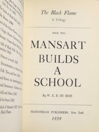 The Ordeal of Mansart; Mansart Builds a School; Worlds of Color; The Black Flame: A Trilogy