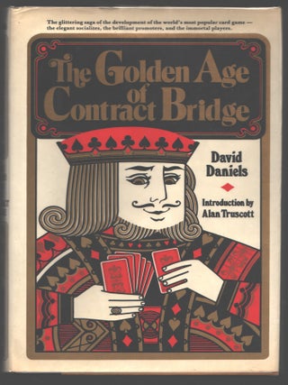 Item #000016607 The Golden Age of Contract Bridge. David Daniels