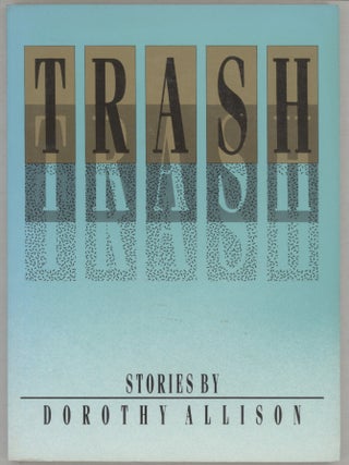 Item #000016626 Trash; Stories. Dorothy Allison