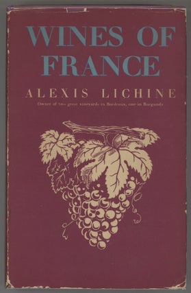 Item #000016645 Wines of France. Alexis Lichine, William E. Massee
