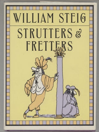 Item #000016682 Strutters & Fretters. William Steig