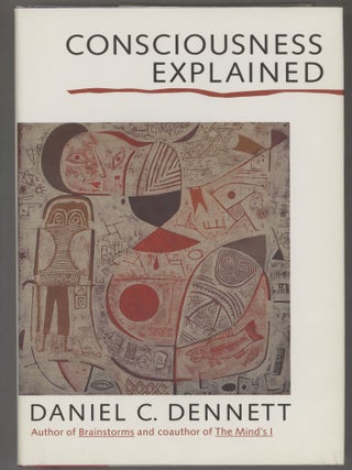 Item #000016684 Consciousness Explained. Daniel Dennett