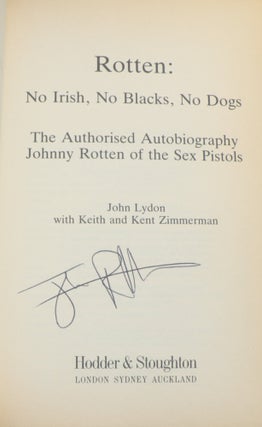 Rotten: No Irish, No Blacks, No Dogs; The Authorised Autobiography Johnny Rotten of the Sex Pistols