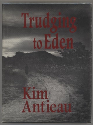 Item #000016760 Trudging to Eden. Kim Antieau