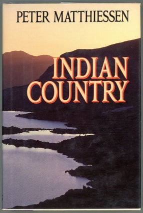 Item #0000168 Indian Country. Peter Matthiessen