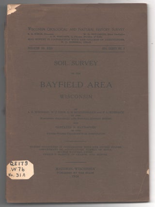 Item #000016812 Soil Survey of the Bayfield Area Wisconsin. A. R. Whitson, W. J. Geib, L. R....
