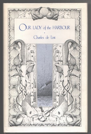 Item #000016813 Our Lady of the Harbour. Charles de Lint