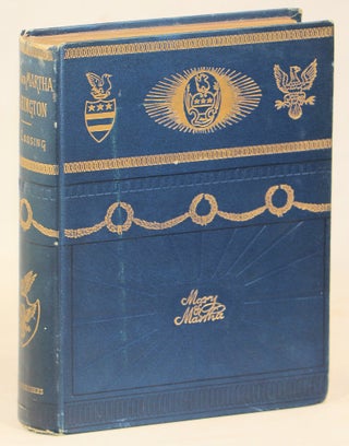 Item #000016821 Mary and Martha the Mother and the Wife of George Washington. Benson J. Lossing