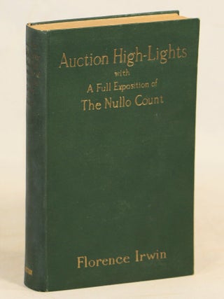 Item #000016828 Auction High-Lights with a Full Exposition of the Nullo Count. Florence Irwin