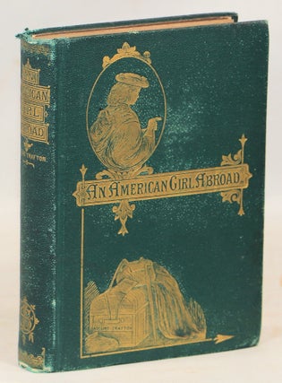 Item #000016830 An American Girl Abroad. Adeline Trafton