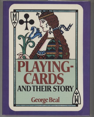 Item #000016850 Playing Cards and Their Story. George Beal