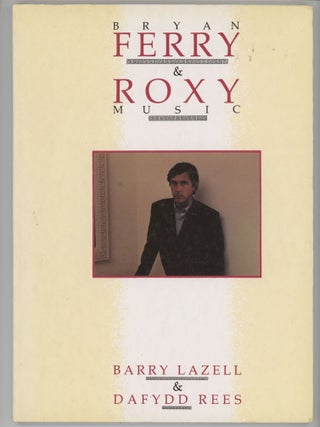 Item #000016861 Bryan Ferry & Roxy Music. Barry Lazell, Dafydd Rees