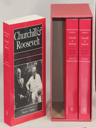 Item #000016891 Churchill & Roosevelt The Complete Correspondence; I. Alliance Emerging October...