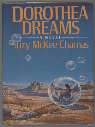 Item #000016893 Dorothea Dreams. Suzy McKee Charnas