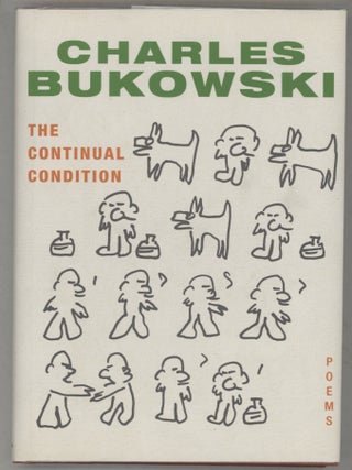 Item #000016907 The Continual Condition; Poems. Charles Bukowski