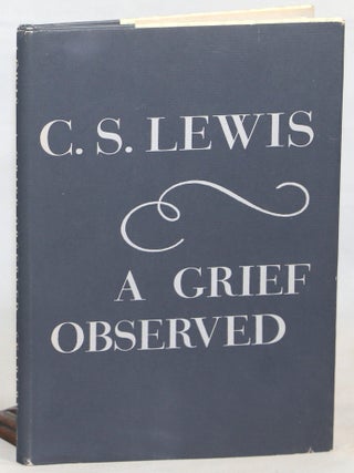 Item #000016912 A Grief Observed. N. W Clerk, C S. Lewis
