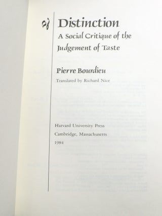Distinction; A Social Critique of the Judgement of Taste